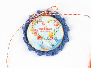 Broșă-mărțișor - Broțișor - Let your dreams blossom